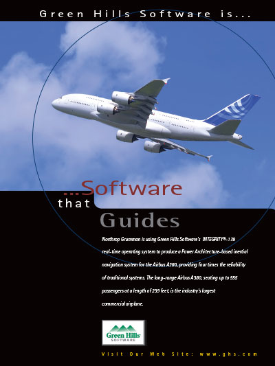 Airbus A380, using Green Hills Software's INTEGRITY-178B Level A Certification RTOS, Secure Embedded RTOS, POSIX IEEE 1003.1, MILS-Compliant 